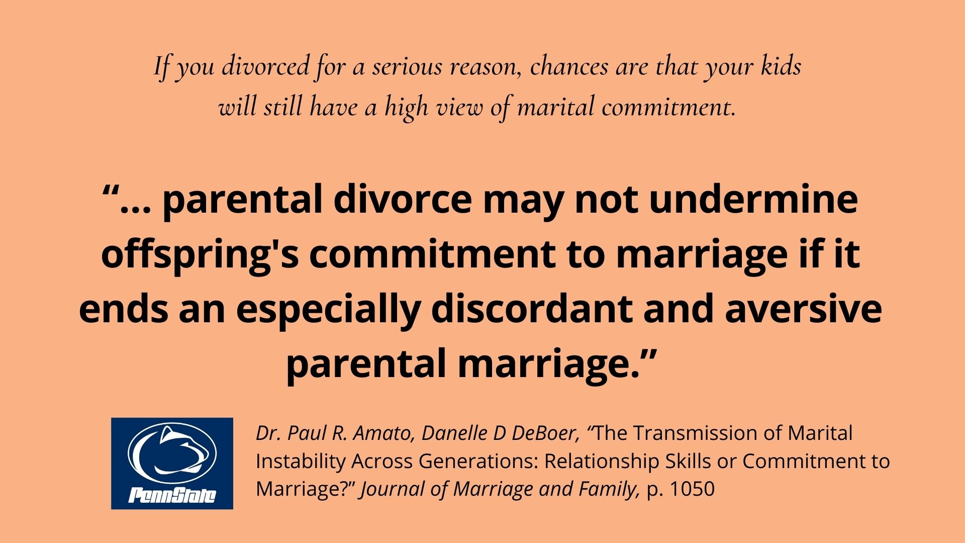 “… parental divorce may not undermine offspring's commitment to marriage if it ends an especially discordant and aversive parental marriage.”