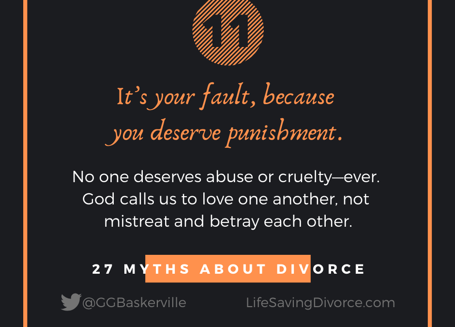 Myth 11: It’s Your Fault, Because You Deserve Punishment