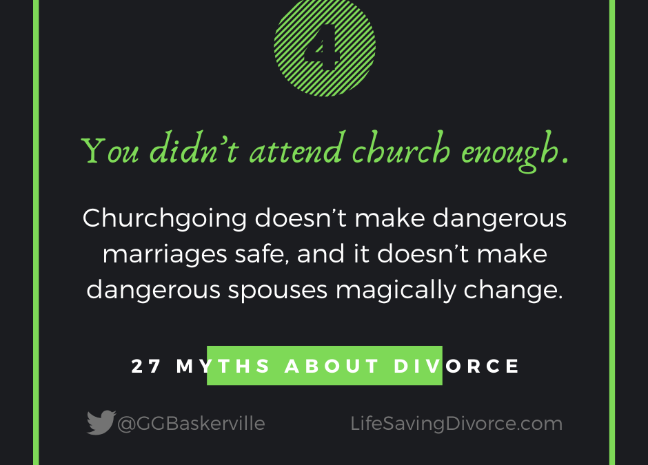 Myth 4: Real Christians Don’t Divorce: You Didn’t Attend Church Enough