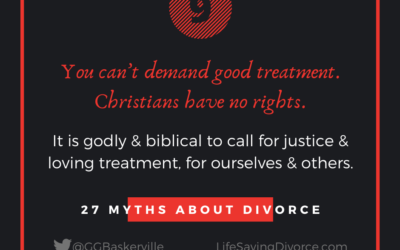 Myth 9: You Can’t Demand Good Treatment. Christians Have No Rights