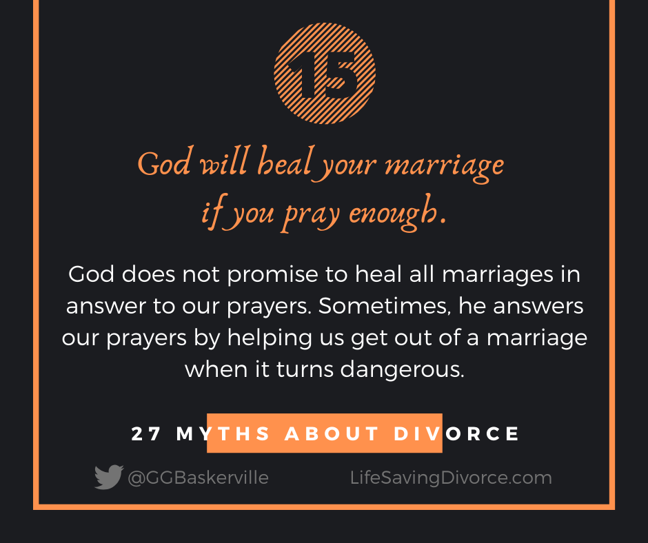 How To Destroy A Marriage Part 3 Porn - Myth 15: God will Heal Your Marriage if You Pray Hard Enough | Life-Saving  Divorce
