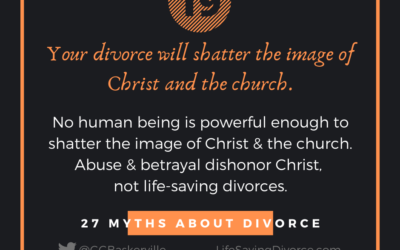 Myth 19: Your Divorce Will Shatter the Image of Christ and the Church