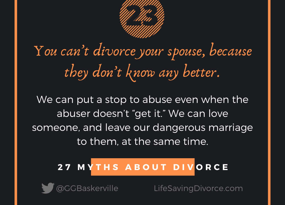Myth 23: You Can’t Divorce Your Spouse, Because They Don’t Know Any Better