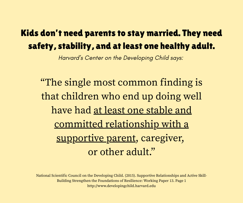 Kids don’t need parents to stay married...