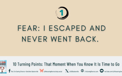 Turning Point 1: Fear, I Escaped and Never Went Back