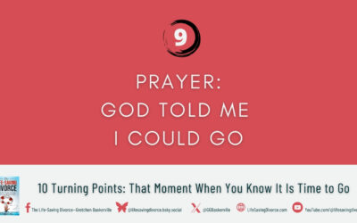 Turning Point 9: I Prayed and God Told Me I Could Go