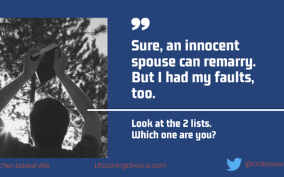 Remarriage after Divorce: How Can I Claim to be the Innocent Spouse? I Had My Faults Too!