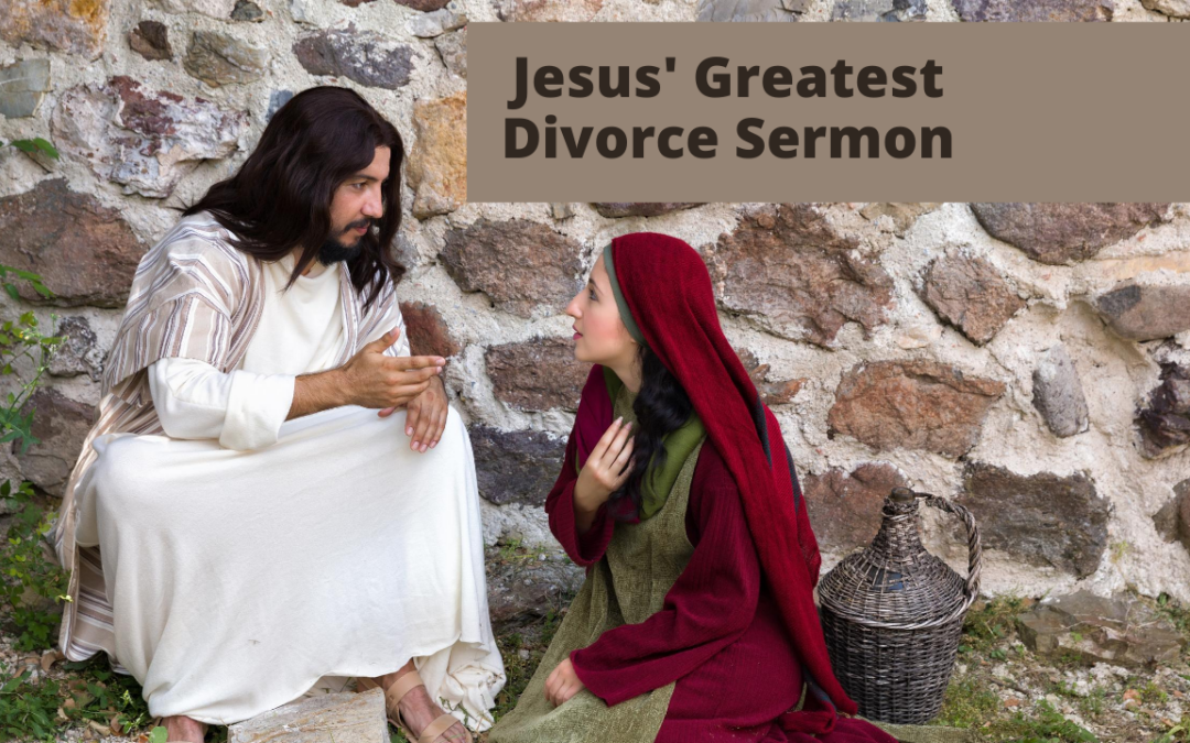 Jesus’ Greatest Divorce Sermon – Luke 13