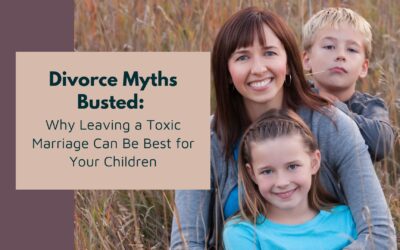 Divorce Myths Busted: Why Leaving a Toxic Marriage Can Be Best for Your Children