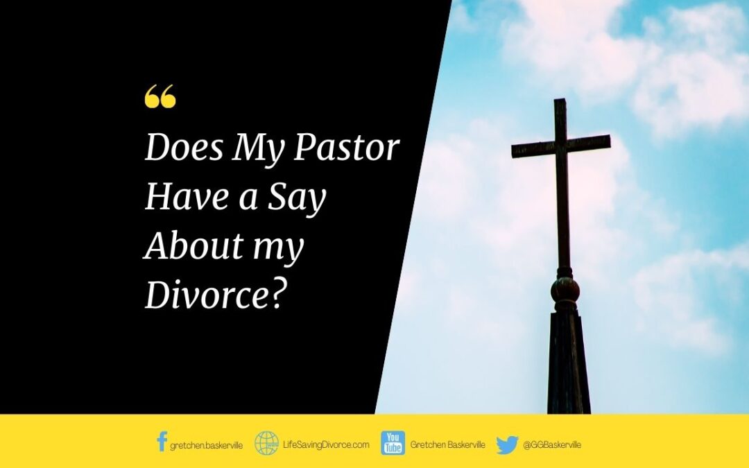 Do my pastors have a say about me getting a divorce?