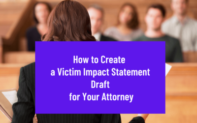 Creating a Victim Impact Statement for a High-Conflict Divorce