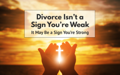 Divorce Isn’t Proof You’re Weak — It May Be Proof You’re Strong