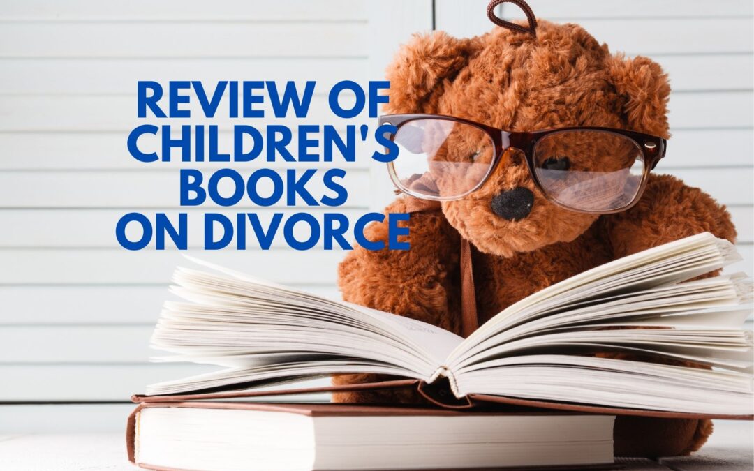 Review and Comparison of Children’s Books on Divorce