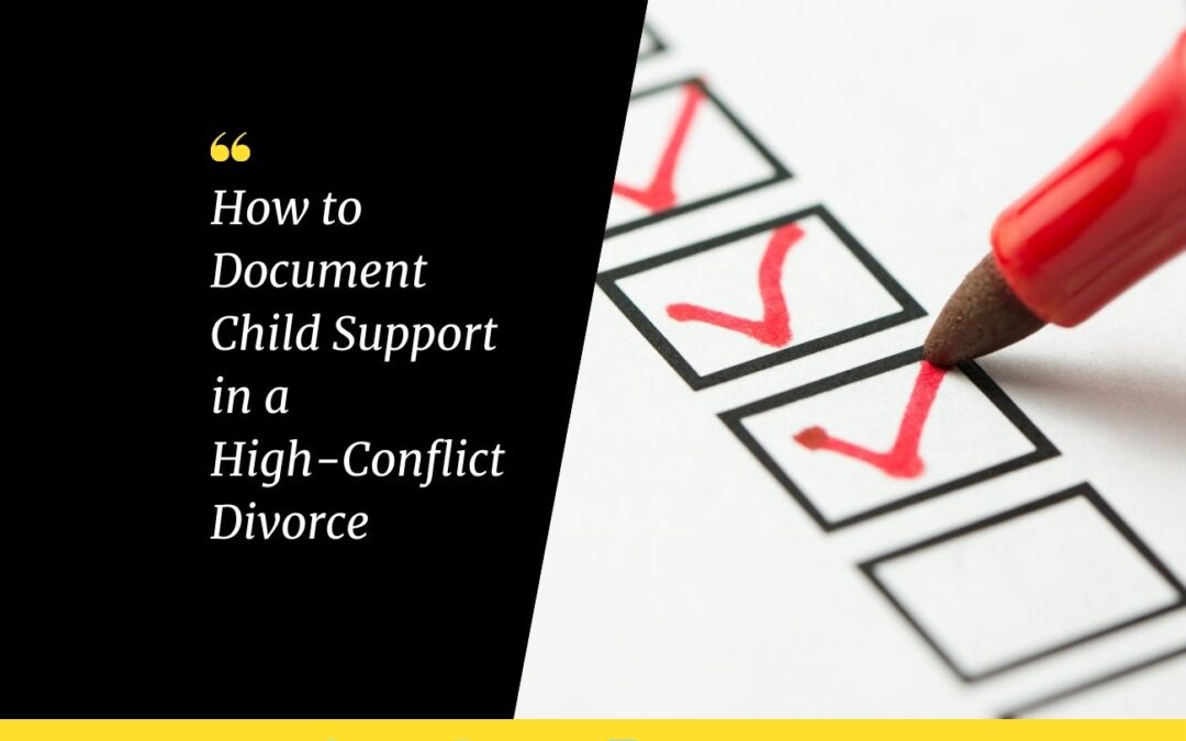 12-ways-to-document-financial-issues-and-child-support-in-a-divorce-or