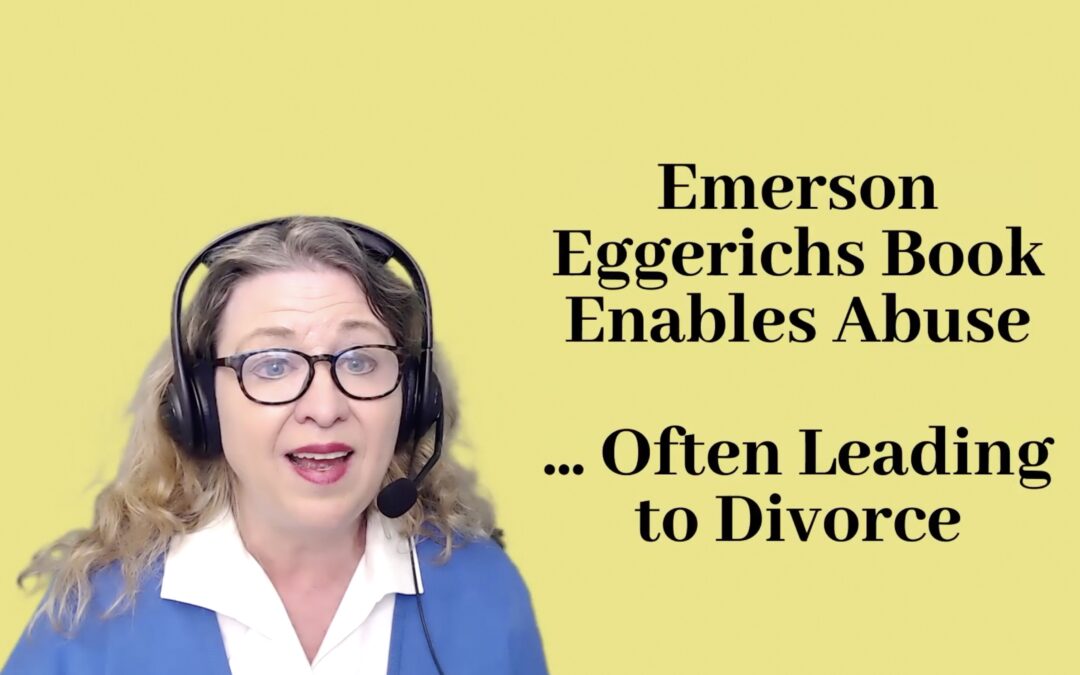 Emerson Eggerichs’s Book Enables Abuse—Leading to Divorce