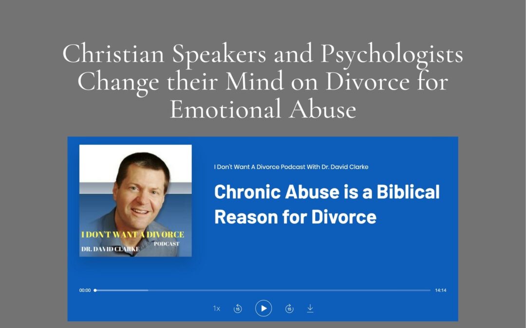 Christian Authors and Psychologists Now Say Emotional Abuse is Grounds for Divorce
