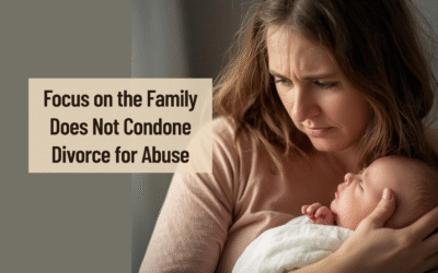 Focus on the Family and Divorce: Why Abuse Victims Are Pressured to Stay