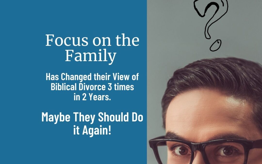 Why is Focus on the Family Changing their View of Divorce?