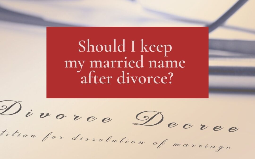Should I Keep My Married Name After Divorce?
