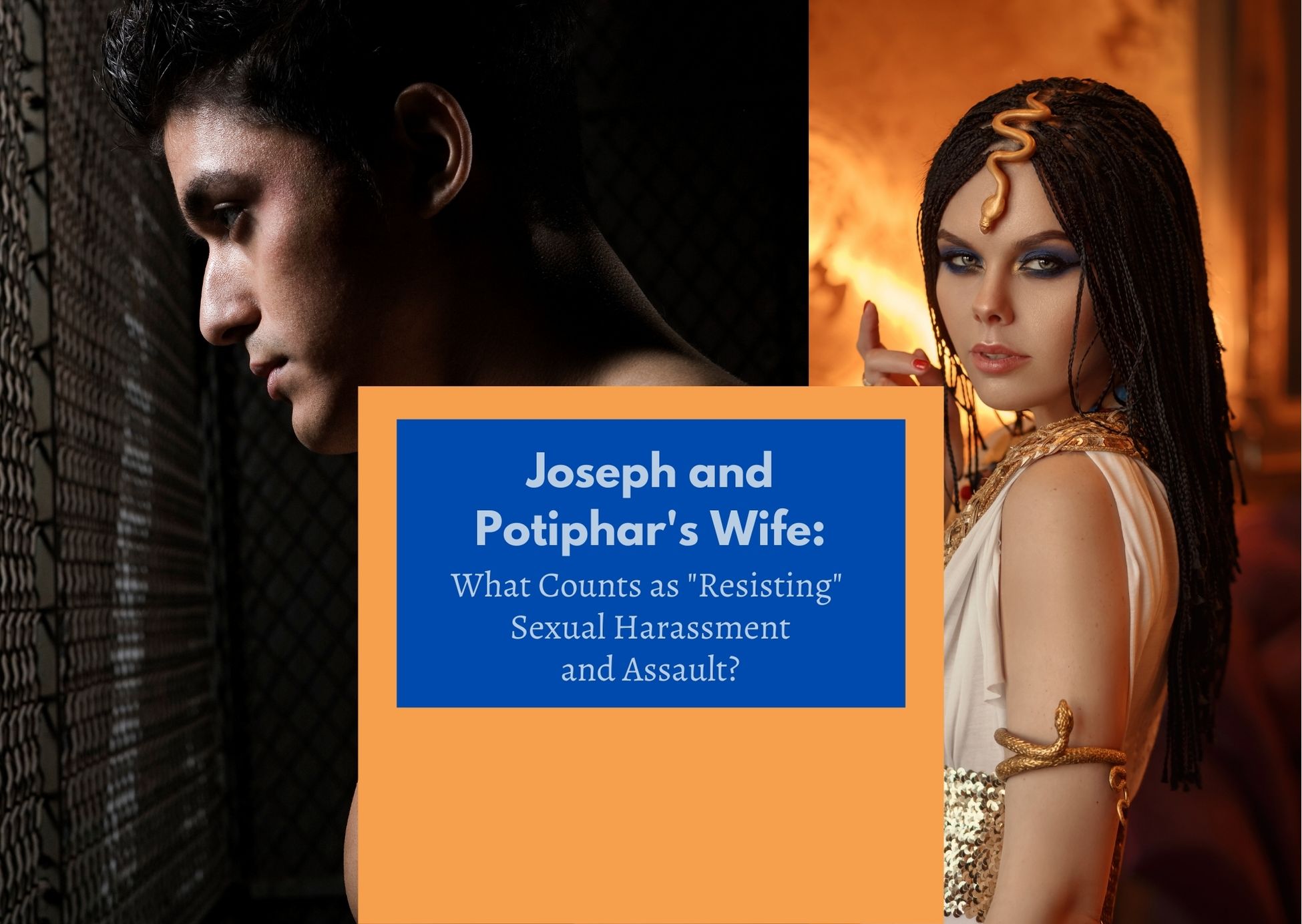 Joseph and Potiphars Wife Resisting Sexual Harassment and Assault Life-Saving Divorce pic
