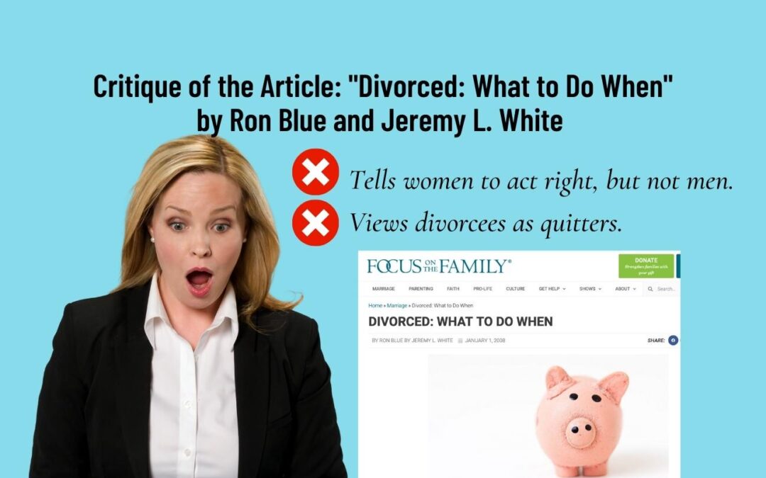 Critique: “Divorced: What to Do When,” Focus on the Family article, by Ron Blue, Jeremy L. White