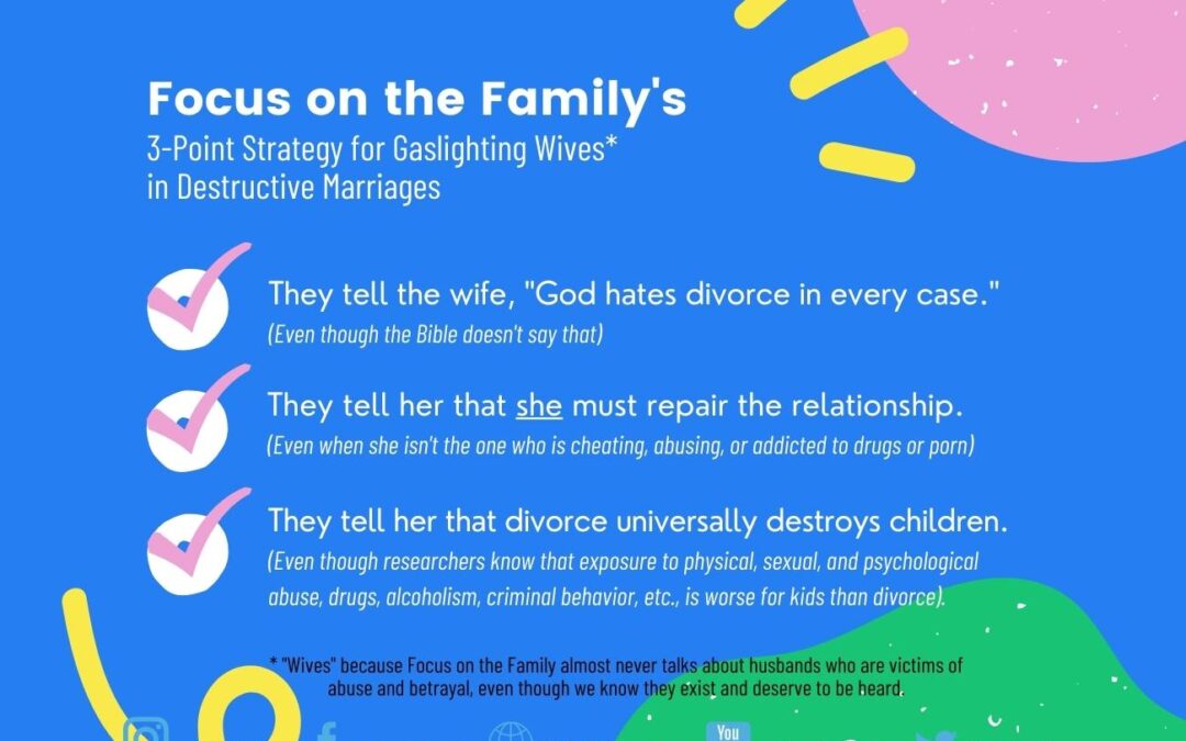 Focus on the Family’s  3-Point Strategy for Gaslighting Wives  in Destructive Marriages