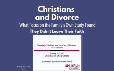 What the LifeWay Divorce Study Reveals — And Why Focus on the Family Isn’t Talking About It