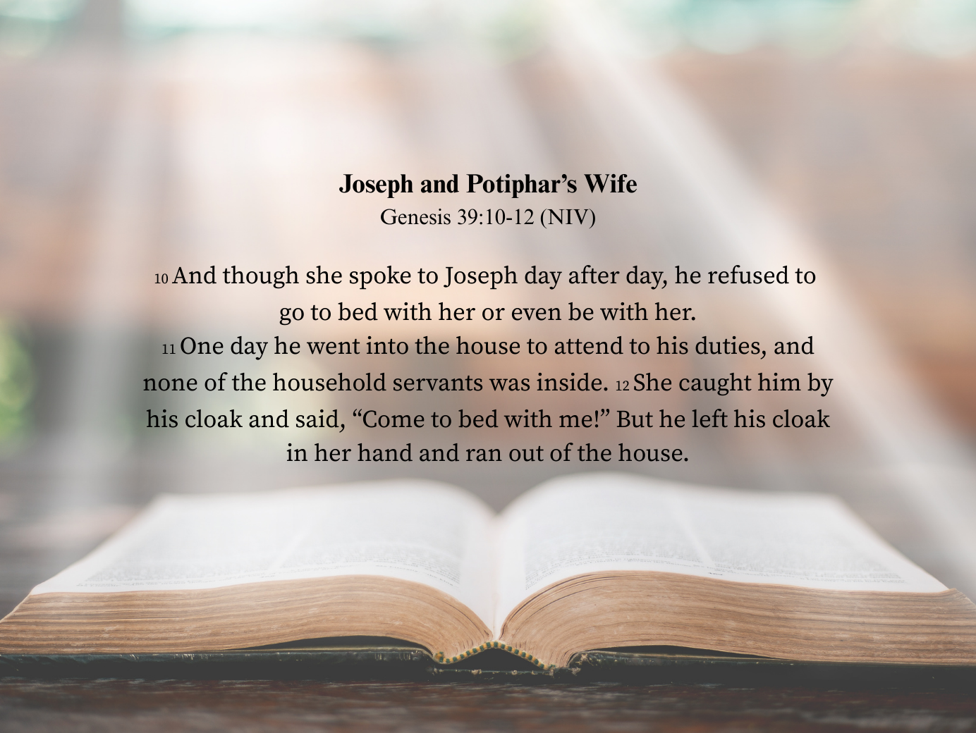 Bible passage Genesis 39:10–12 describing Joseph refusing Potiphar’s wife and fleeing sexual coercion