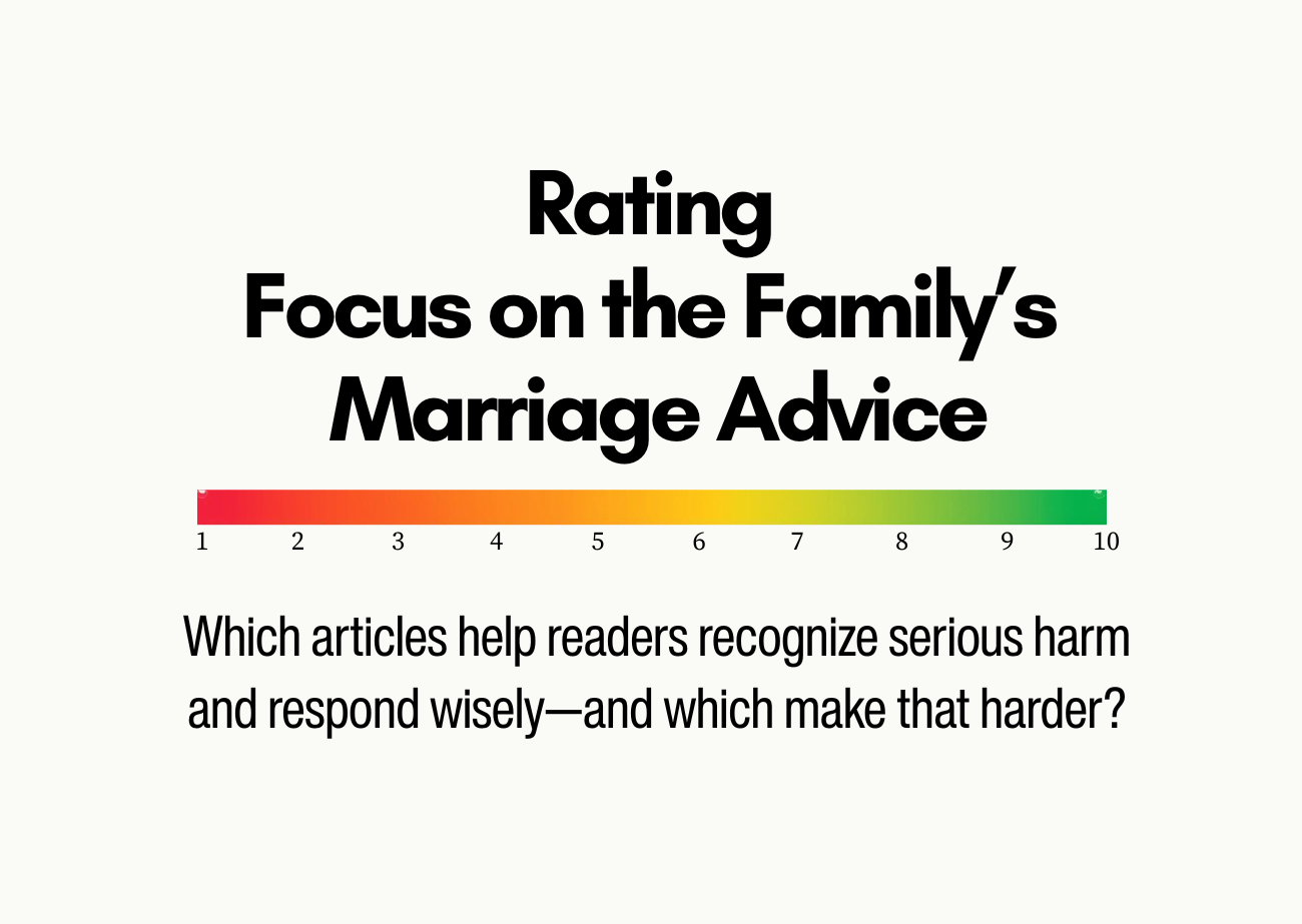 Graphic titled “Rating Focus on the Family’s Pre-Marital Advice” with a 1 to 10 color scale and the subtitle, “Which articles help readers recognize serious harm and respond wisely—and which make that harder?”