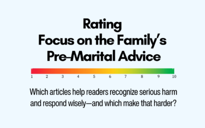 Rating Focus on the Family’s Premarital Advice Articles