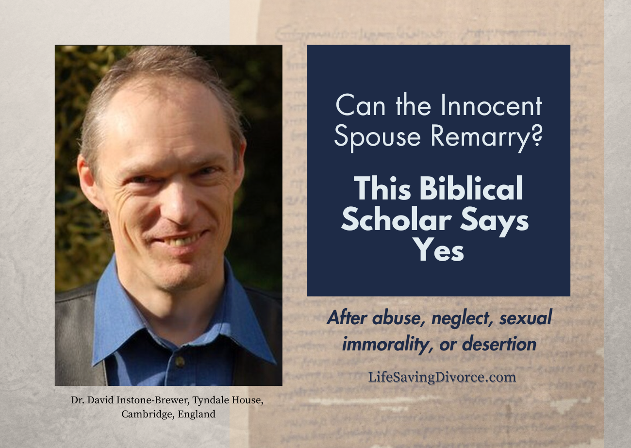 Graphic for LifeSavingDivorce.com featuring Dr. David Instone-Brewer and the text “Can the Innocent Spouse Remarry? This Biblical Scholar Says Yes” with the subtitle “After abuse, neglect, sexual immorality, or desertion.”