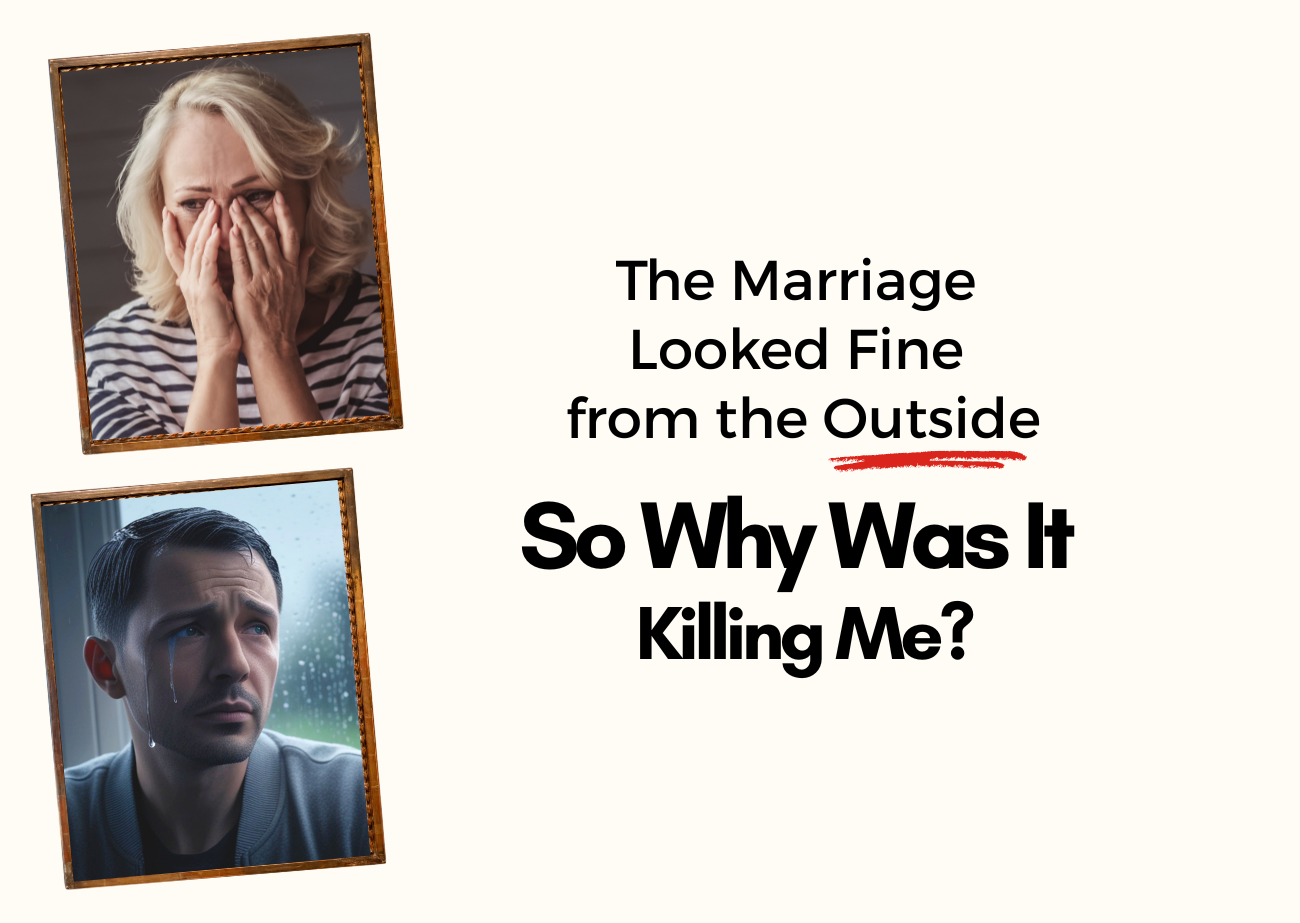 In separate photo frames are a man and a woman in distress beside the words “The Marriage Looked Fine from the Outside—So Why Was It Killing Me?”