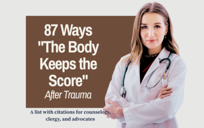 87 Ways “The Body Keeps the Score” After Trauma