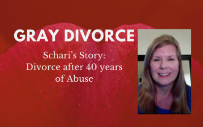 Gray Divorce After 40 Years of Abuse: Schari’s Story