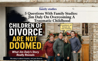 If Divorce Ruins Children, How Did Jim Daly Become Focus on the Family’s President?