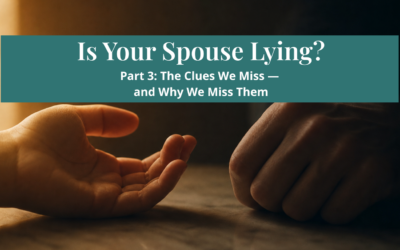 Is Your Spouse Lying? What Behavior Actually Gives Away a Lie