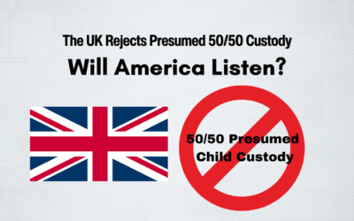 The UK Rejects Presumed 50/50 Custody — Will America Listen?