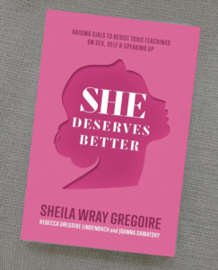 Cover of She Deserves Better by Sheila Wray Gregoire, Rebecca Gregoire Lindenbach, and Joanna Sawatsky, featuring a pink silhouette of a girl.