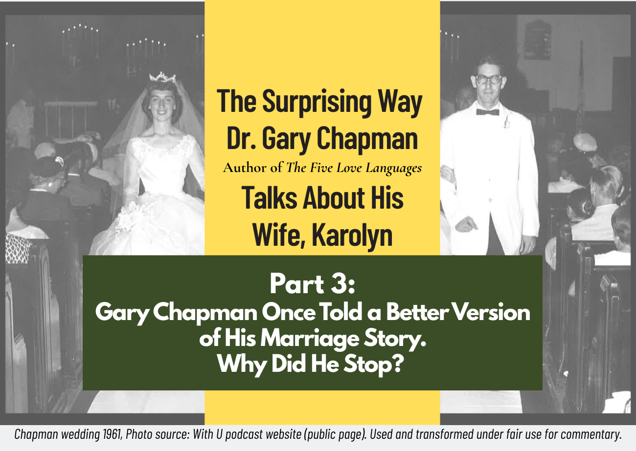 Gary Chapman and Karolyn Chapman Marriage Story — Part 3 Graphic for Part 3 of a blog series about how Dr. Gary Chapman talks about his wife, Karolyn, featuring a transformed black-and-white wedding photo of Gary and Karolyn Chapman with the title “Gary Chapman Once Told a Better Version of His Marriage Story. Why Did He Stop?”