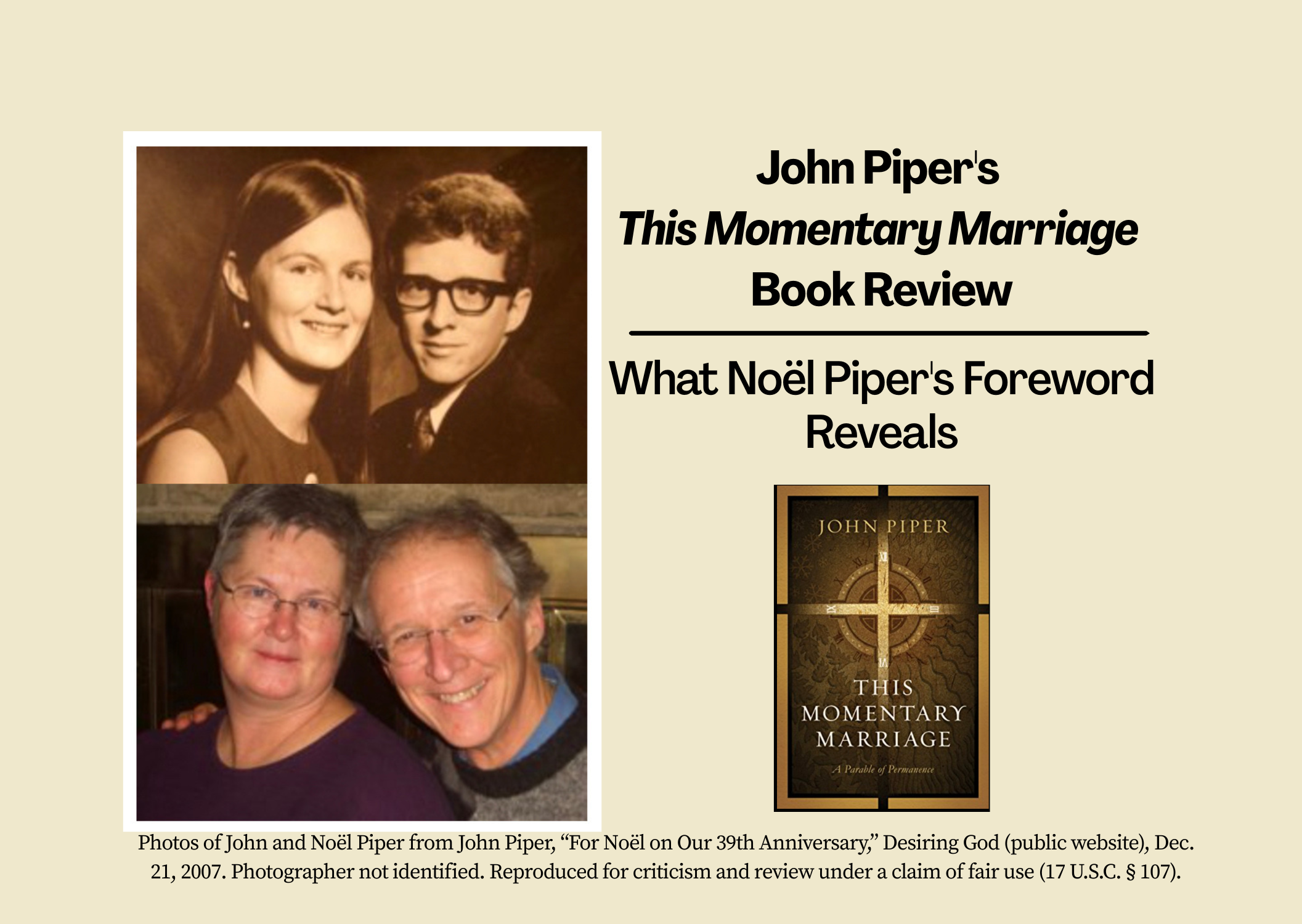 John Piper’s This Momentary Marriage Book Review John and Noël Piper in two photographs from early and later marriage, beside the cover of This Momentary Marriage and the words “When Staying Married Becomes the Goal.”